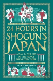24 Hours In Shogunâ€™S Japan