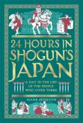 24 Hours In Shogunâ€™S Japan
