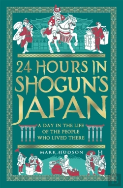 Bertrand.pt - 24 Hours In Shogun'S Japan