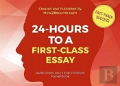 24-Hours To A First-Class Essay Pocketbook