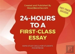 Bertrand.pt - 24-Hours To A First-Class Essay Pocketbook