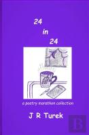 24 In 24 A Poetry Marathon Collection