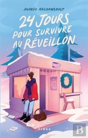 24 Jours Pour Survivre Au Réveillon