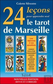 24 Leçons Pour Apprendre Seul Le Tarot De Marseille