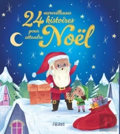 24 Merveilleuses Histoires Pour Attendre Noël