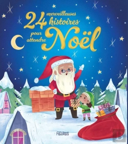 Bertrand.pt - 24 Merveilleuses Histoires Pour Attendre Noël