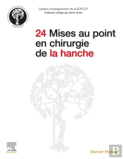 Bertrand.pt - 24 Mises Au Point En Chirurgie De La Hanche