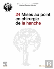 24 Mises Au Point En Chirurgie De La Hanche