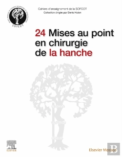 Bertrand.pt - 24 Mises Au Point En Chirurgie De La Hanche