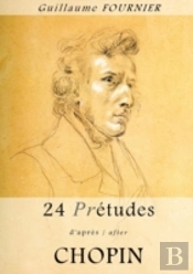 24 Pre-Etudes D'Apres/After Chopin - Partition Pour Piano / Piano Score