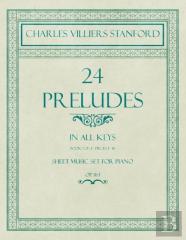 24 Preludes - In All Keys - Book 1 Of 2 - Pieces 1-16 - Sheet Music Set For Piano - Op. 163