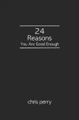 24 Reasons You Are Good Enough