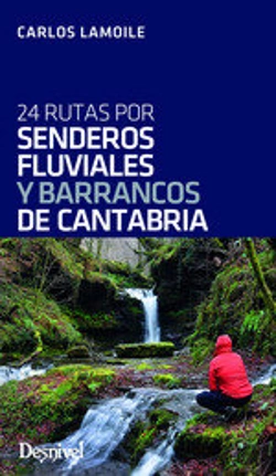 Bertrand.pt - 24 Rutas Por Senderos Fluviales Y Barrancos De Cantabria