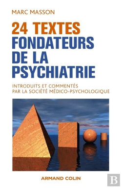 Bertrand.pt - 24 Textes Fondateurs De La Psychiatrie Introduits Et Commentés Par La Société Médico-Psychologique