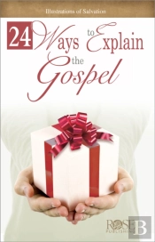 24 Ways To Explain The Gospel