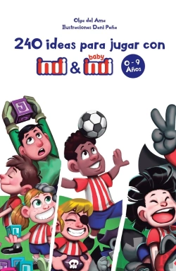 Bertrand.pt - 240 Ideas Para Jugar Con Indi Y Baby Indi