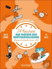 24h Au Coeur Du Métabolisme : Réviser La Biochimie En Bd