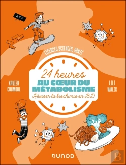 Bertrand.pt - 24h Au Coeur Du Métabolisme : Réviser La Biochimie En Bd
