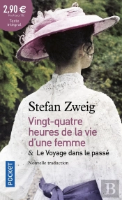 24h De La Vie D'Une Femme Suivi De Le Voyage Dans  Le Passe