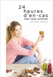 24h D'En-Cas Sains, Faciles Et Gourmands