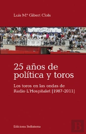25 Años De Política Y Toros