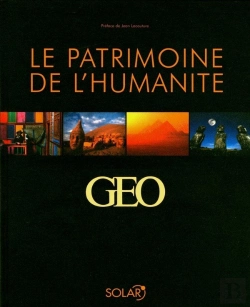 Bertrand.pt - 25 Ans D'Images Géo ; Le Patrimoine De L'Humanité