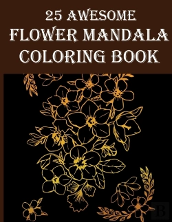 Bertrand.pt - 25 Awesome Flower Mandala Coloring Book