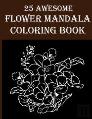 25 Awesome Flower Mandala Coloring Book