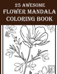 25 Awesome Flower Mandala Coloring Book