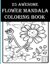 25 Awesome Flower Mandala Coloring Book