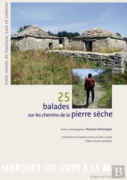 Bertrand.pt - 25 Balades À La Découverte De La Pierre Sèche ; Entre Monts De Vaucluse, Lure Et Luberon