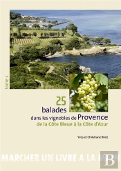 25 Balades Dans Les Vignobles De Provence T.2