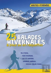 25 Balades Hivernales À Pied Ou En Raquettes ; Hautes-Pyrénées