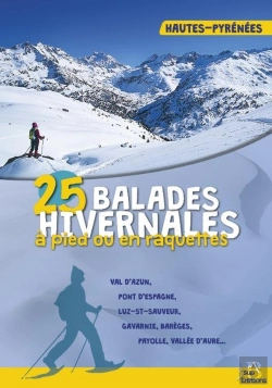 Bertrand.pt - 25 Balades Hivernales À Pied Ou En Raquettes ; Hautes-Pyrénées