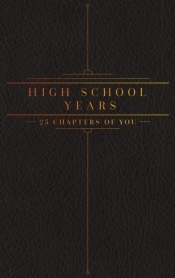 25 Chapters Of You: High School Years