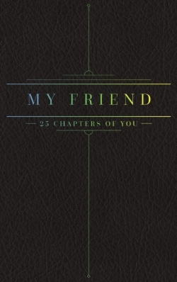 Bertrand.pt - 25 Chapters Of You: My Friend