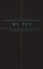 25 Chapters Of You: My Pet