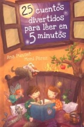 25 Cuentos Divertidos Para Leer En 5 Minutos (25 Cuentos...)