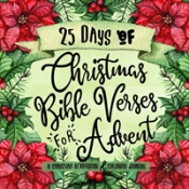 25 Days Of Christmas Bible Verses For Advent