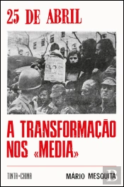 25 de Abril - A Transformação nos «Media»