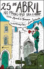 25 de Abril, no Princípio Era o Verbo