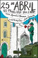 25 de Abril, no Princípio Era o Verbo