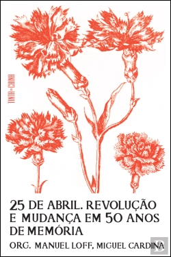 Bertrand.pt - 25 de Abril. Revolução e Mudança em 50 Anos de Memória