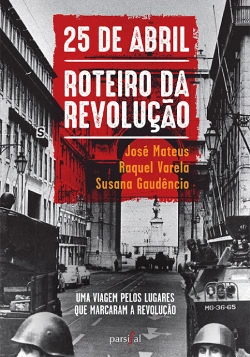 Bertrand.pt - 25 de Abril - Roteiro da Revolução