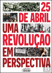 25 de Abril uma Revolução em Perspectiva
