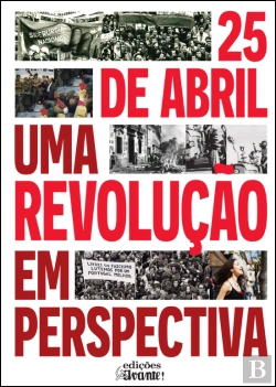 Bertrand.pt - 25 de Abril uma Revolução em Perspectiva