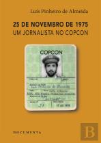 25 de Novembro de 1975 - Um Jornalista no COPCON