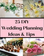 25 Diy Wedding Planning Ideas & Tips