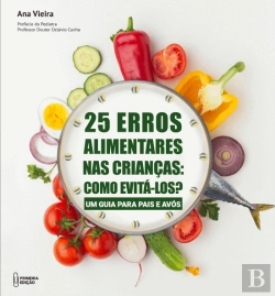 Bertrand.pt - 25 Erros Alimentares nas Crianças: Como Evitá-los?