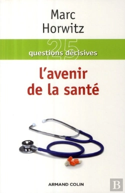 Bertrand.pt - 25 Questions Décisives ; L'Avenir De La Santé
